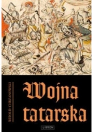 Wojna tatarska - Witold Chrzanowski - książka  wyd. 2006