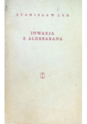Inwazja z Aldebarana - Stanisław Lem - książka  wyd. 1959