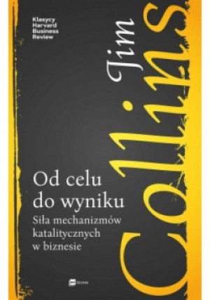 Od celu do wyniku - Jim Collins - książka  wyd. 2018