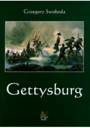 Gettysburg - Grzegorz Swoboda - książka historyczna wyd. 2010