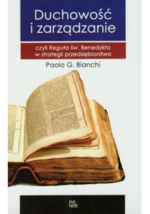 Duchowość i zarządzanie - Paolo G. Bianchi - książka  wyd. 2009
