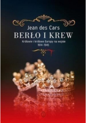 Berło i krew - Jean des Cars - książka historyczna wyd. 2016