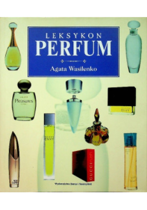 Leksykon perfum - Agata Wasilenko - książka  wyd. 2000