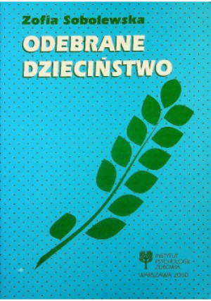 Odebrane dzieciństwo - Zofia Sobolewska - książka  wyd. 2007
