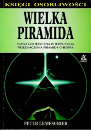 Wielka piramida - Peter Lemesurier - książka  wyd. 1998