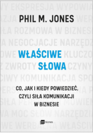 Właściwe słowa - Phil M. Jones - książka  wyd. 2020