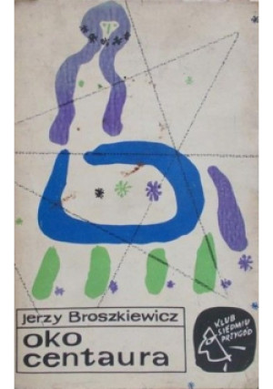 Oko centaura - Jerzy Broszkiewicz - książka  wyd. 1964