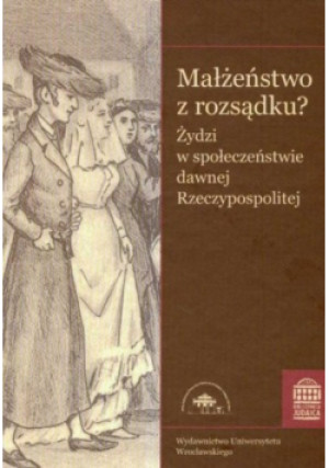 Małżeństwo z rozsądku - książka reportaż wyd. 2007