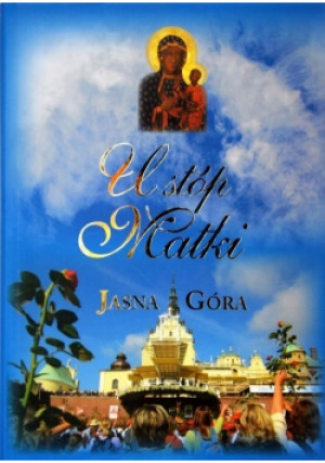 U stóp Matki Jana Góra - Krzysztof Świertok - książka  wyd. 2008