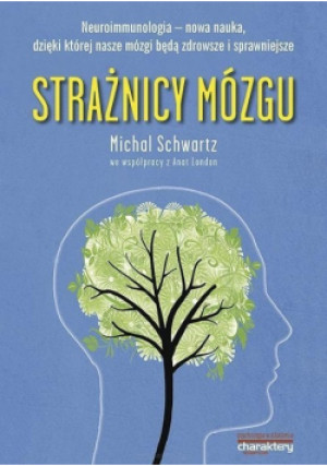 Strażnicy mózgu - Michal Schwartz - książka  wyd. 2018