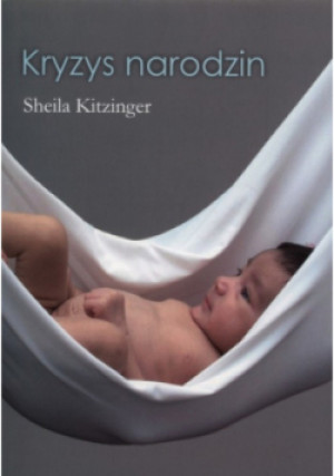 Kryzys narodzin - Sheila Kitzinger - książka  wyd. 2011