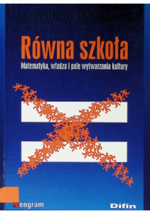 Równa szkoła - Lucyna Kopciewicz - książka  wyd. 2012