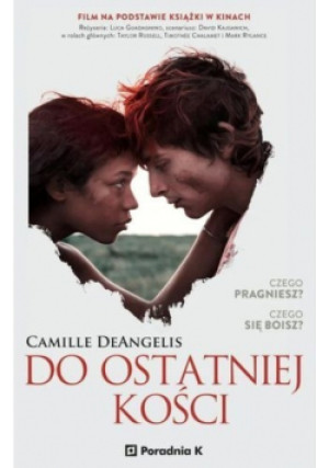 Do ostatniej kości - Camille DeAndelis - książka  wyd. 2022