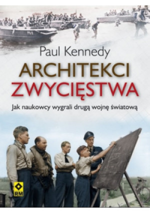 Architekci zwycięstwa - Paul Kennedy - książka historyczna wyd. 2015