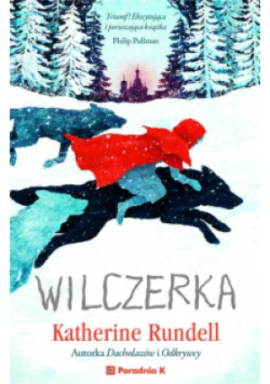 Wilczerka - Katherine Rundell - książka  wyd. 2020