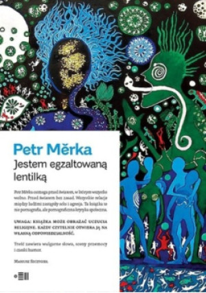 Jestem egzaltowaną lentilką - Petr Merka - książka  wyd. 2016
