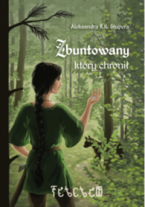 Zbuntowany, który chronił - Aleksandra R. K. Stupera - książka fantasy wyd. 2025