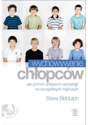 Wychowywanie chłopców - Steve Biddulph - książka  wyd. 2020
