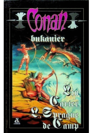 Conan tom 25 Bukanier - Lin Carter, L. Sprague de Camp - książka fantasy wyd. 1995