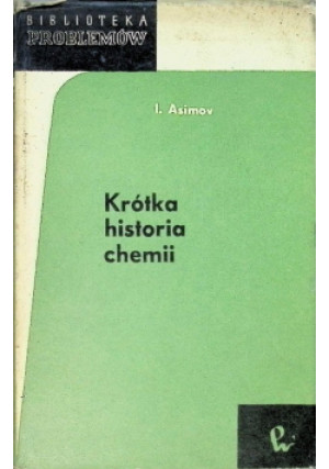 Krótka historia chemii - Isaac Asimov - książka  wyd. 1970