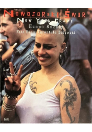 Nowojorski Świr - Hanna Bakuła, Piotr Tarantula Zalewski - książka  wyd. 2004