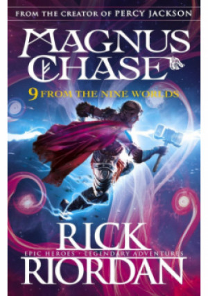 9 From the Nine Worlds Magnus Chase And The Gods Of Asgard - Rick Riordan - książka fantasy wyd. 2019