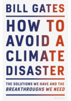 How to Avoid a Climate Disaster - Bill Gates - książka  wyd. 2021