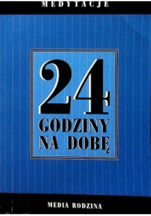 24 godziny na dobę - książka  wyd. 2005