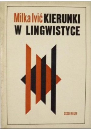 Kierunki w lingwistyce - Milka Ivić - książka  wyd. 1966