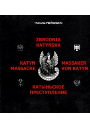 Zbrodnia Katyńska - książka historyczna wyd. 2010
