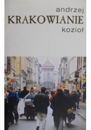 Krakowianie - Andrzej Kozioł - książka historyczna wyd. 2003