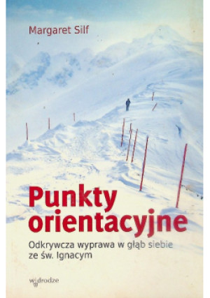 Punkty orientacyjne - Margaret Silf - książka  wyd. 2014