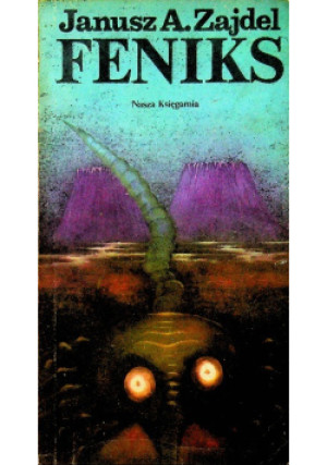 Feniks - Janusz A. Zajdel - książka fantasy wyd. 1981