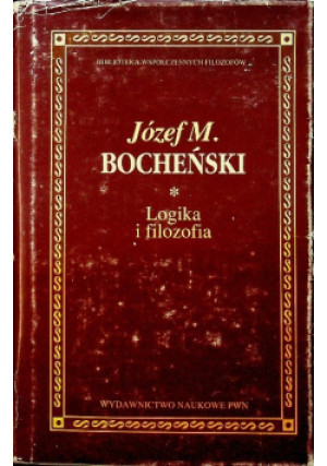 Logika i filozofia - Józef Bocheński - książka  wyd. 1993