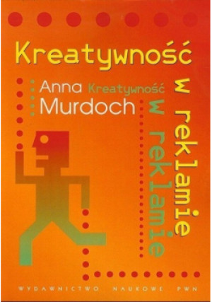 Kreatywność w reklamie - Anna Murdoch - książka  wyd. 2005