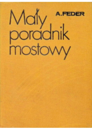 Mały poradnik mostowy - Alfons Feder - książka  wyd. 1975