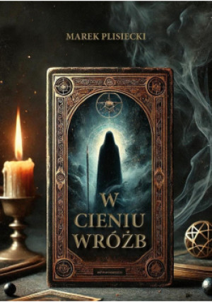 W cieniu wróżb - Marek Plisiecki - książka  wyd. 2025