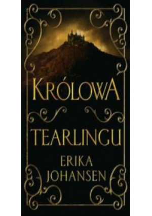 Królowa Tearlingu - Erika Johansen - książka fantasy wyd. 2015