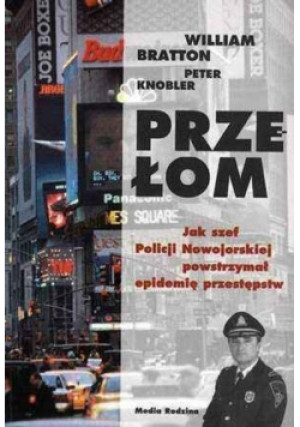 Przełom - William Bratton, Peter Knobler - książka historyczna wyd. 2000