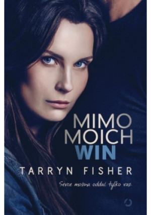 Mimo moich win - Tarryn Fisher - książka  wyd. 2016