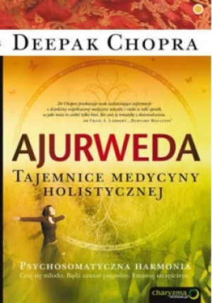Ajurweda Tajemnice medycyny holistycznej - Deepak Chopra - książka  wyd. 2014