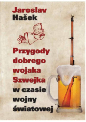 Przygody dobrego wojaka Szwejka w czasie wojny światowej - Jaroslav Hasek - książka  wyd. 2021
