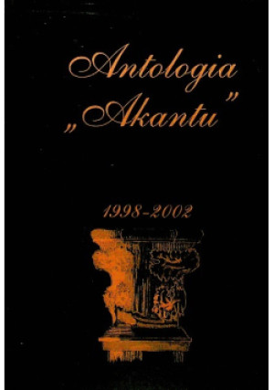 Antologia Akantu 1998 - 2002 - książka historyczna wyd. 2003