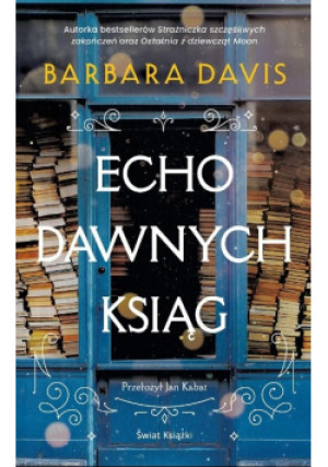 Echo dawnych ksiąg - Barbara Davis - książka  wyd. 2025