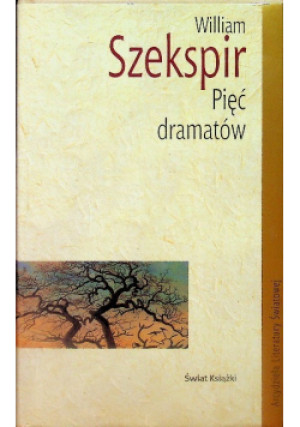 Szekspir Pięć dramatów - William Szekspir - książka  wyd. 2005