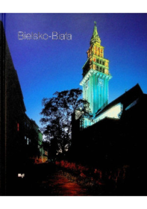 Bielsko - Biała - książka  wyd. 2005
