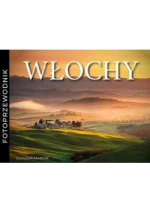 Włochy fotoprzewodnik - Martin Claudia - książka  wyd. 2020