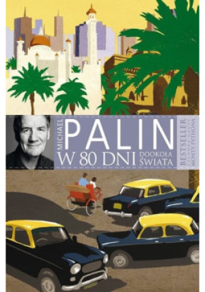 W 80 dni dookoła świata - Michael Palin - książka  wyd. 2008
