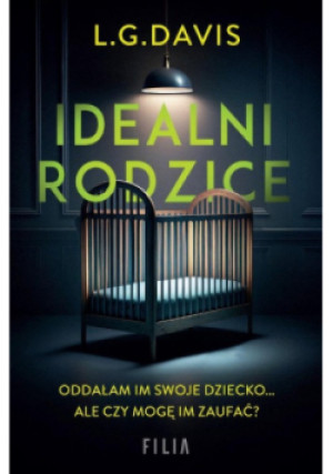 Idealni rodzice - Davis L.G. - książka  wyd. 2023