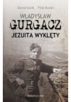 Jezuita wyklęty - Filip Musiał, Dawid Golik - książka historyczna wyd. 2014